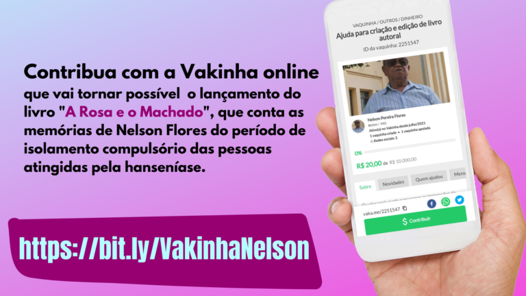 Isolado à força no passado por ter tido hanseníase, Nelson Flores quer contar suas memórias em livro – Ajude contribuindo com a vaquinha!